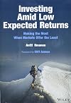 Investing Amid Low Expected Returns: Making the Most When Markets Offer the Least