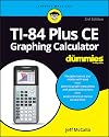 TI-84 Plus CE Graphing Calculator For Dummies (For Dummies (Computer/Tech))