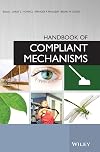 Handbook of Compliant Mechanisms