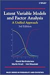 Latent Variable Models and Factor Analysis: A Unified Approach (Wiley Series in Probability and Statistics)