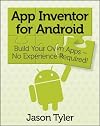 App Inventor for Android: Build Your Own Apps - No Experience Required!