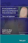 Fingerprint Development Techniques: Theory and Application (Developments in Forensic Science)