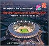 The Architecture of London 2012: Vision, Design and Legacy of the Olympic and Paralympic Games. by Tom Dyckhoff, Claire Barrett