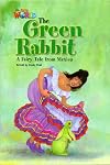 The Green Rabbit: A Fairy Tale from Mexico (National Geographic Primary 4 Reader 5: Our World)