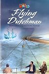 The Flying Dutchman (National Geographic Primary 6 Reader 9: Our World)