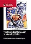 The Routledge companion to marketing history