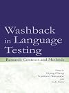 Washback in Language Testing: Research Contexts and Methods
