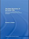 The New Economy of the Inner City: Restructuring, Regeneration and Dislocation in the 21st Century Metropolis