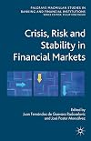 Crisis, Risk and Stability in Financial Markets