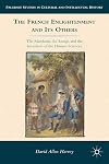 The French Enlightenment and Its Others: The Mandarin, the Savage, and the Invention of the Human Sciences