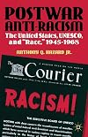 Postwar anti-racism the United States, UNESCO, and "race", 1945-1968