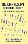 Disabled children's childhood studies critical approaches in a global context