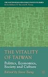 The Vitality of Taiwan Politics, Economics, Society and Culture