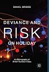 Deviance and Risk on Holiday An Ethnography of British Tourists in Ibiza