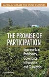 The promise of participation : experiments in participatory governance in Honduras and Guatemala