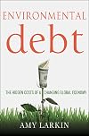Environmental Debt: The Hidden Costs of a Changing Global Economy
