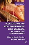 Globalization and social transformation in the Asia-Pacific : the Australian and Malayasian experience