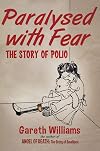 Paralysed with Fear: The Story of Polio