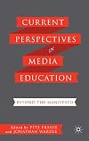 Current perspectives in media education : beyond the manifesto