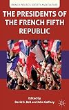 The Presidents of the French Fifth Republic