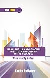 Japan, the US, and regional institution-building in the new Asia : when identity matters