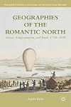 Geographies of the romantic north : Geograp science, antiquarianism & travel, 1790-1830