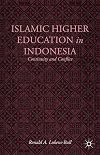 Islamic higher education in Indonesia : continuity and conflict
