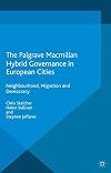 Hybrid Governance in European Cities Neighbourhood, Migration and Democracy