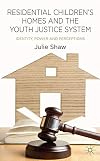 Residential children's homes and the youth justice system : identity, power and perceptions