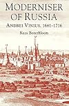 Moderniser of Russia Andrei Vinius, 1641-1716