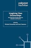 Imagining Mass Dictatorships The Individual and the Masses in Literature and Cinema