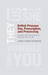 British pronoun use, prescription, and processing : linguistic and social influences affecting 'they' and 'he'