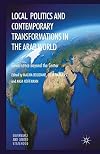 Local Politics and Contemporary Transformations in the Arab World Governance Beyond the Center