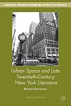 Urban space and late twentieth-century New York literature : reformed geographies
