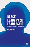 Black Leaders on Leadership: Conversations with Julian Bond (Palgrave Studies in Oral History)