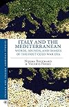 Italy and the Mediterranean : words, sounds, and images of the post-cold war era