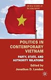Politics in Contemporary Vietnam Party, State, and Authority Relations
