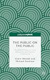 The Public on the Public The British Public as Trust, Reflexivity and Political Foreclosure