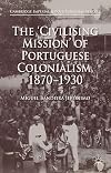 The 'civilizing mission' of Portuguese colonialism, 1870-1930