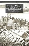 Scottish Witches and Witch-Hunters (Palgrave Historical Studies in Witchcraft and Magic)