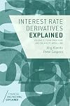 Interest Rate Derivatives Explained: Volume 2: Term Structure and Volatility Modelling