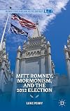 Mitt Romney, Mormonism, and the 2012 Election
