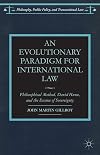 An Evolutionary Paradigm for International Law: Philosophical Method, David Hume, and the Essence of Sovereignty (Philosophy, Public Policy, and Transnational Law)