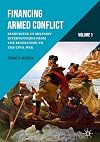 Financing Armed Conflict, Volume 1: Resourcing US Military Interventions from the Revolution to the Civil War