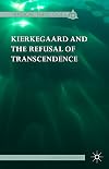 Kierkegaard and the Refusal of Transcendence