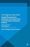 Capital requirements, disclosure, and supervision in the European insurance industry : new challenges towards Solvency