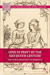 Love in print in the sixteenth century : the popularization of romance