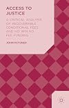 Access to justice : a critical analysis of recoverable conditional fees and no win no fee funding