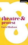 Theatre & Protest (Theatre And, 45)