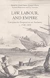 Law, Labour, and Empire: Comparative Perspectives on Seafarers, c. 1500-1800